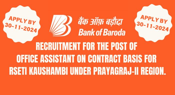 RECRUITMENT FOR THE POST OF OFFICE ASSISTANT ON CONTRACT BASIS FOR RSETI KAUSHAMBI UNDER PRAYAGRAJ-II REGION.